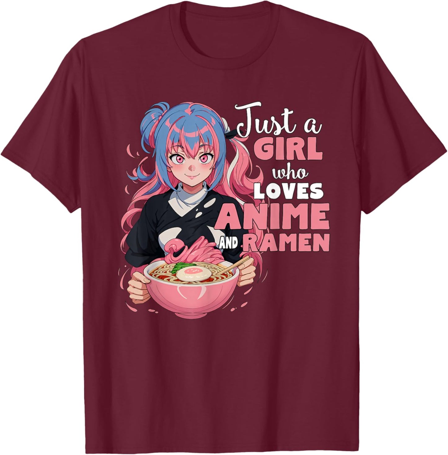 Just a Girl Who Loves Anime and Ramen Teen Girl T-Shirt - T-Shirt | Maroon