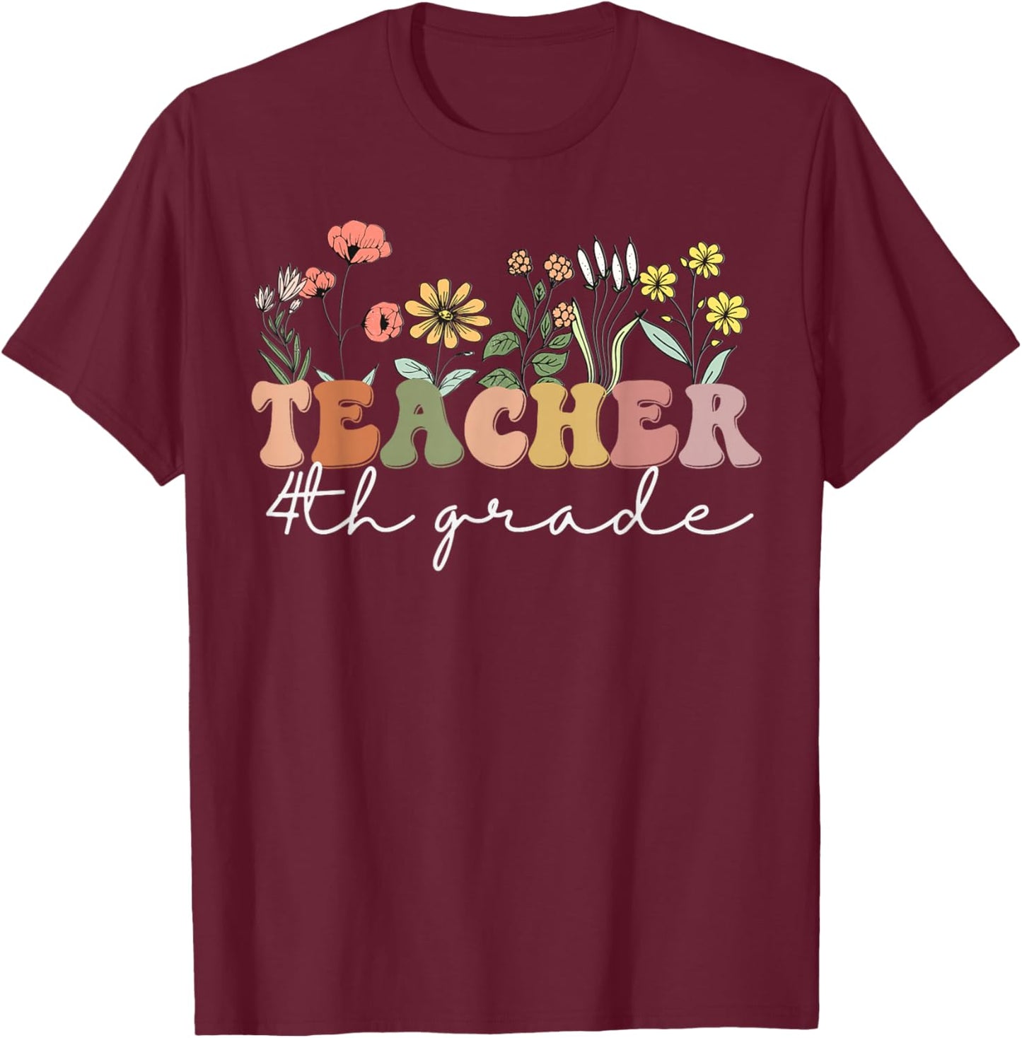 Fourth Grade Teacher Retro Boho Wildflower Teacher's Day T-Shirt - T-Shirt | Maroon
