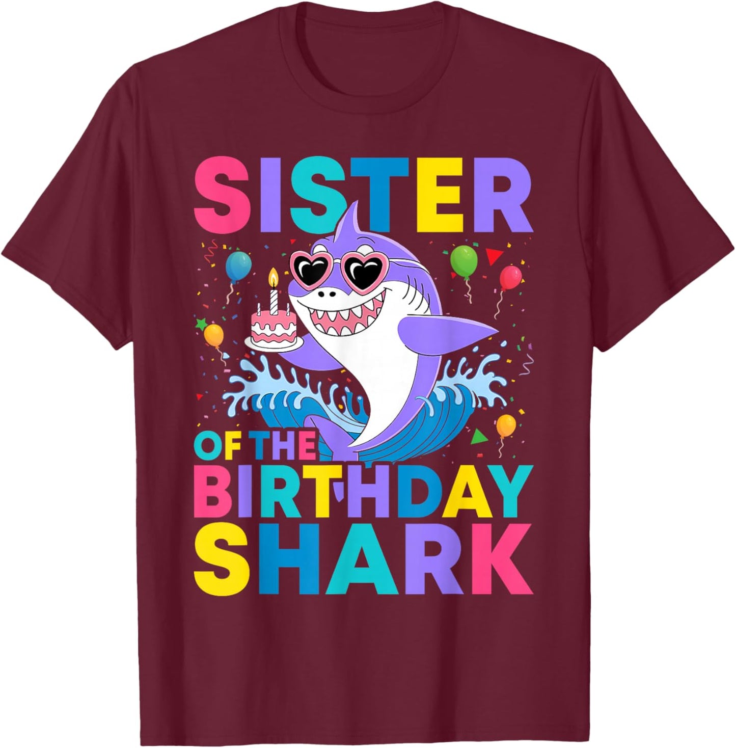 Sister of the Shark Birthday Sis Matching Family T-Shirt - T-Shirt | Maroon