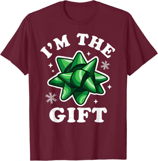 I'm the gift - Funny Ugly Christmas Sweater - Xmas Bow T-Shirt - T-Shirt | Maroon