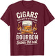 Cigars Solve Most Of My Problems Bourbon Solves The Rest T-Shirt - T-Shirt | Maroon