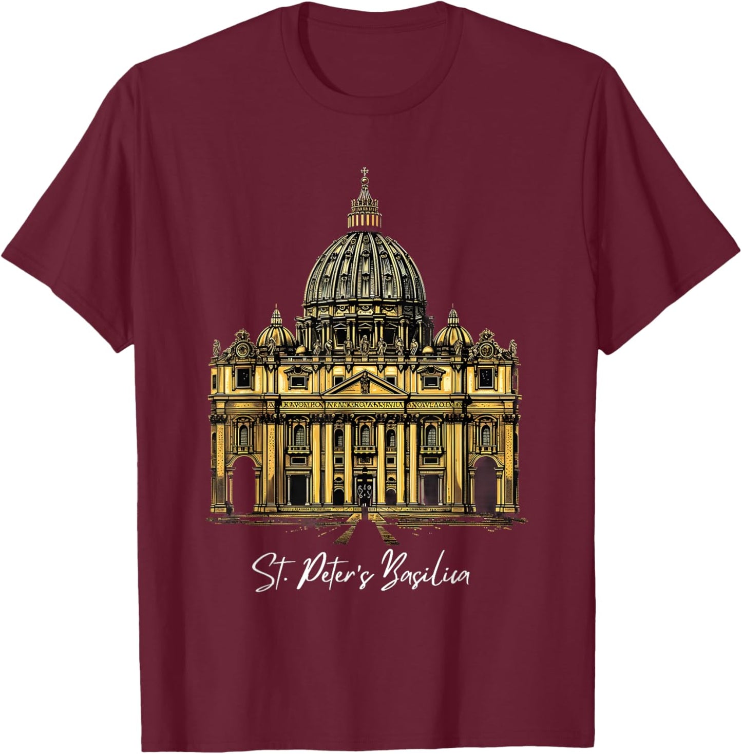 St. Peter's Basilica Catedral Vatican Rome T-Shirt - T-Shirt | Maroon