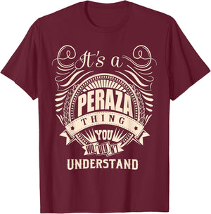 It's a PERAZA thing you wouldn't understand Gifts T-Shirt - T-Shirt | Maroon