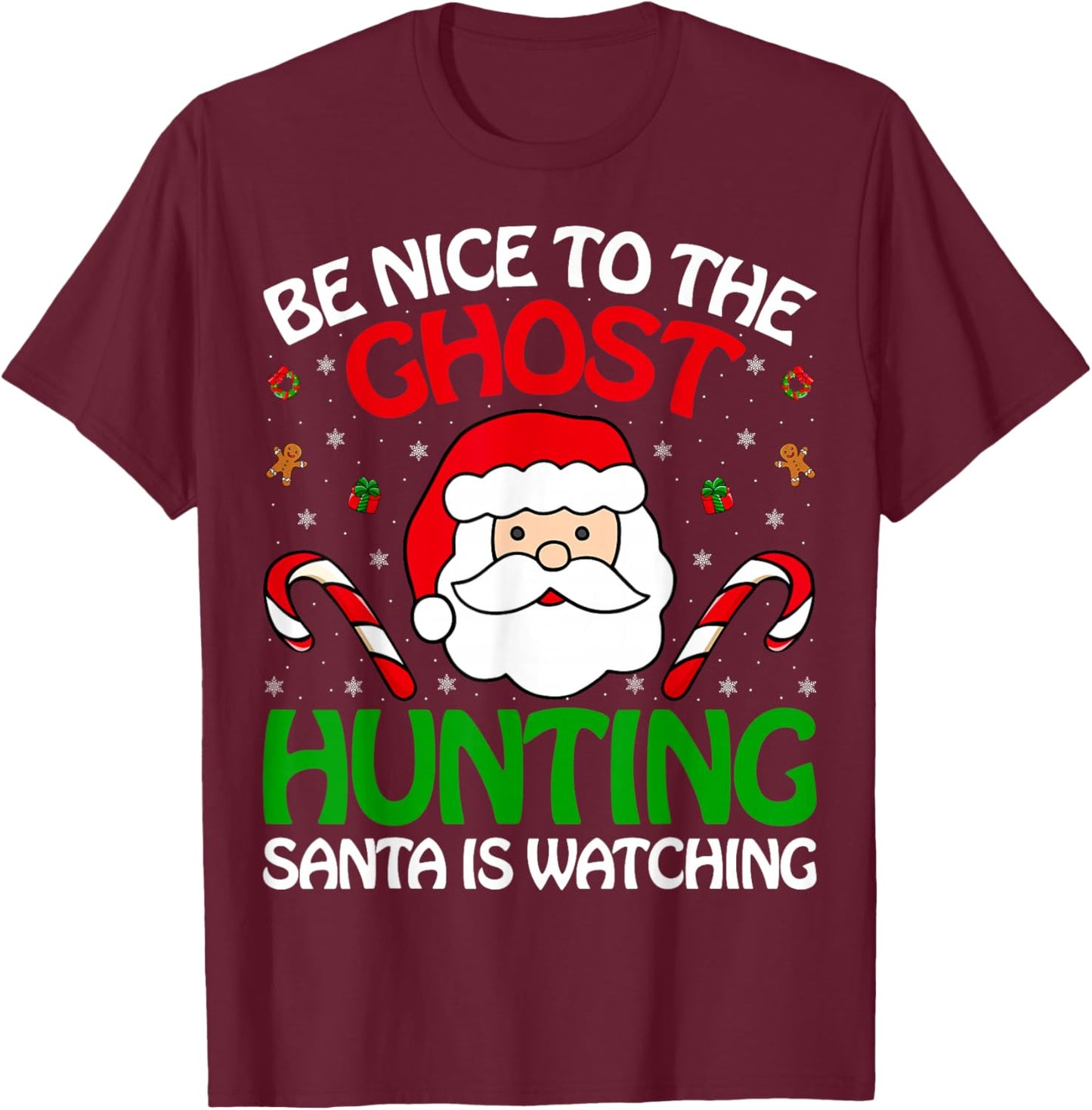 Ghost Hunting Santa Watching Christmas Paranormal Researcher T-Shirt - T-Shirt | Maroon