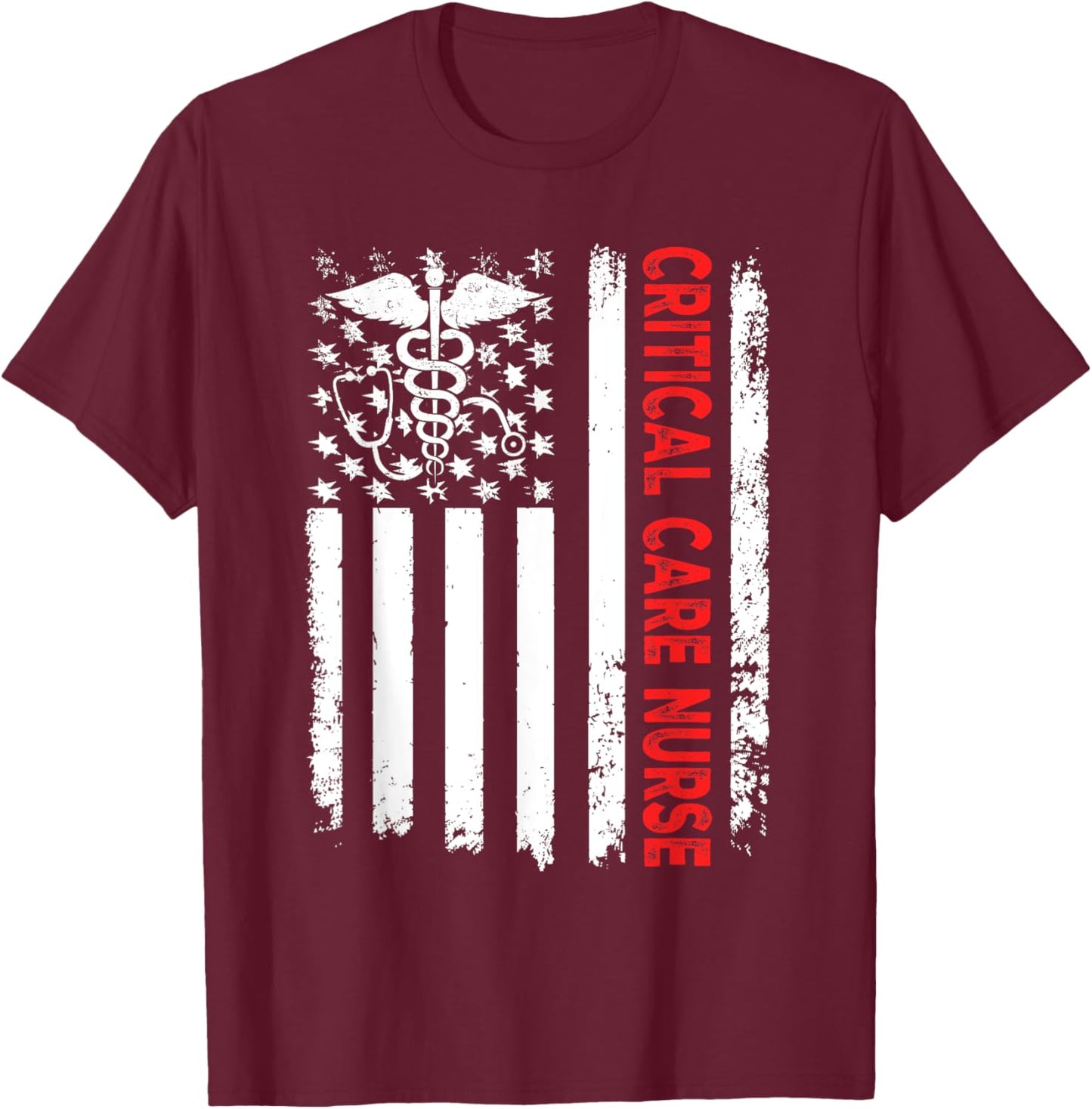 Critical Care Nurse American Flag Patriotic Registered Nurse Men T-Shirt - T-Shirt | Maroon