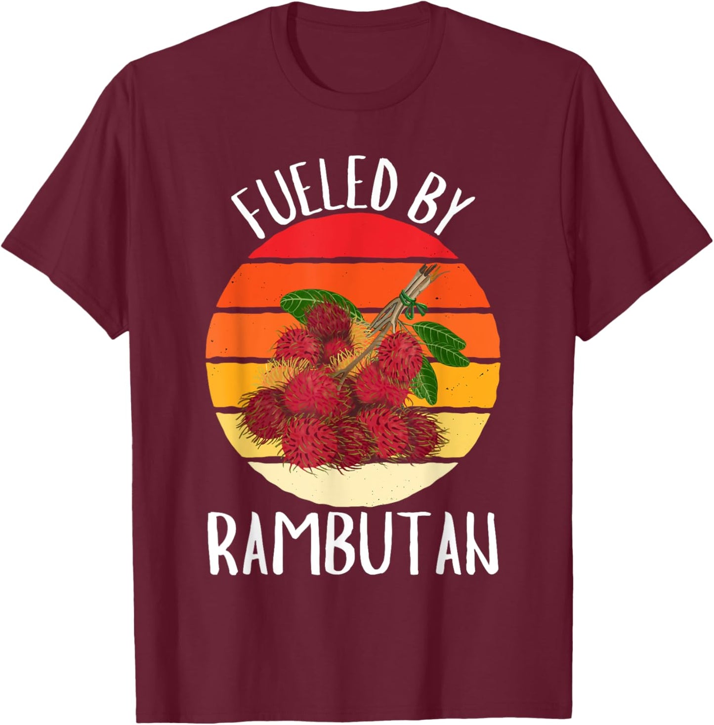 Retro Fueled By Rambutan Vintage Rambutan Fruit Lover T-Shirt - T-Shirt | Maroon