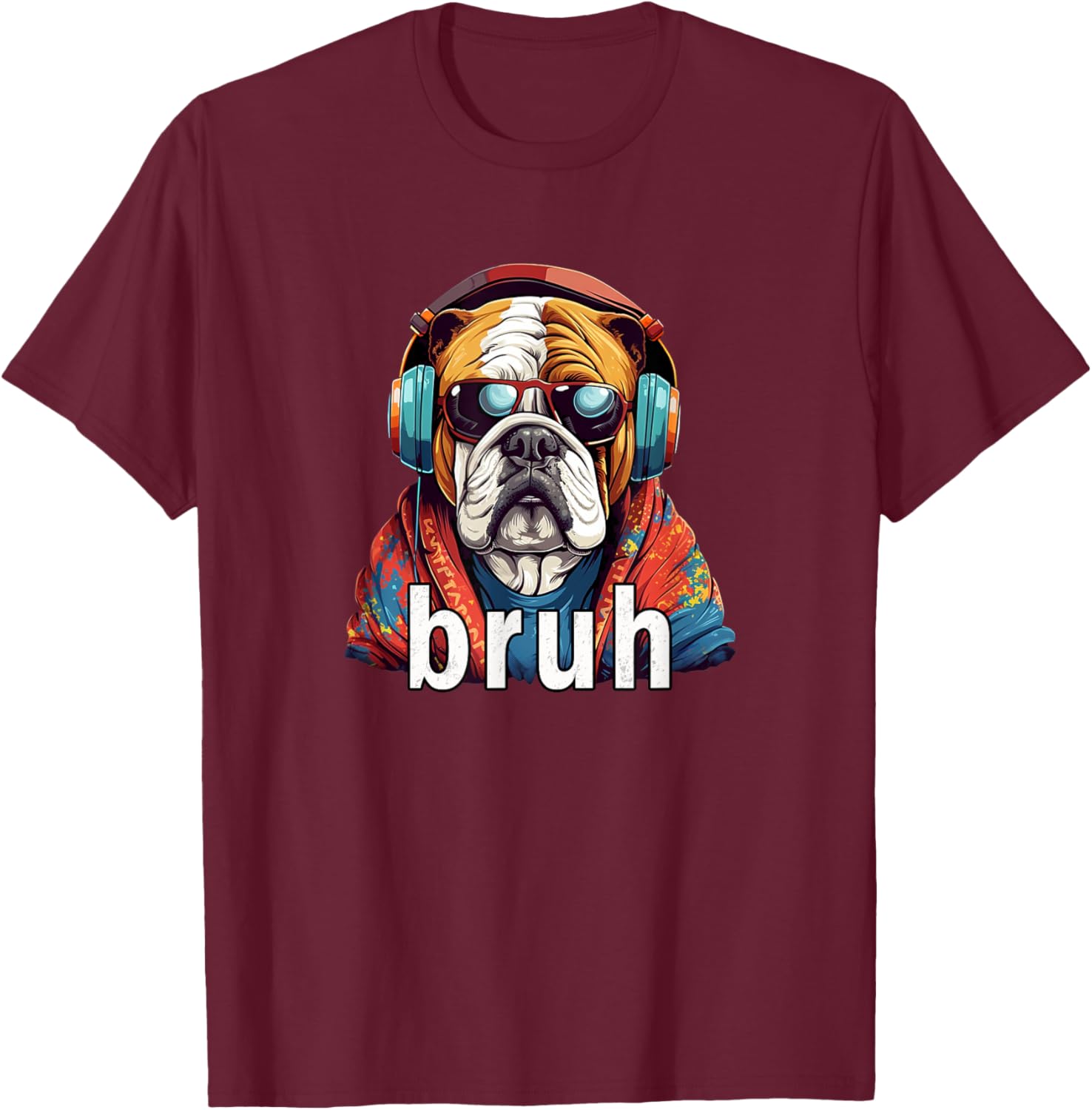 Funny Meme Saying Bruh Bulldog Greetings Girls Teen Boys Men T-Shirt - T-Shirt | Maroon