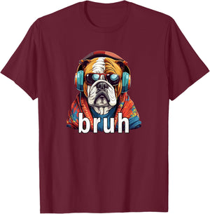 Funny Meme Saying Bruh Bulldog Greetings Girls Teen Boys Men T-Shirt - T-Shirt | Maroon
