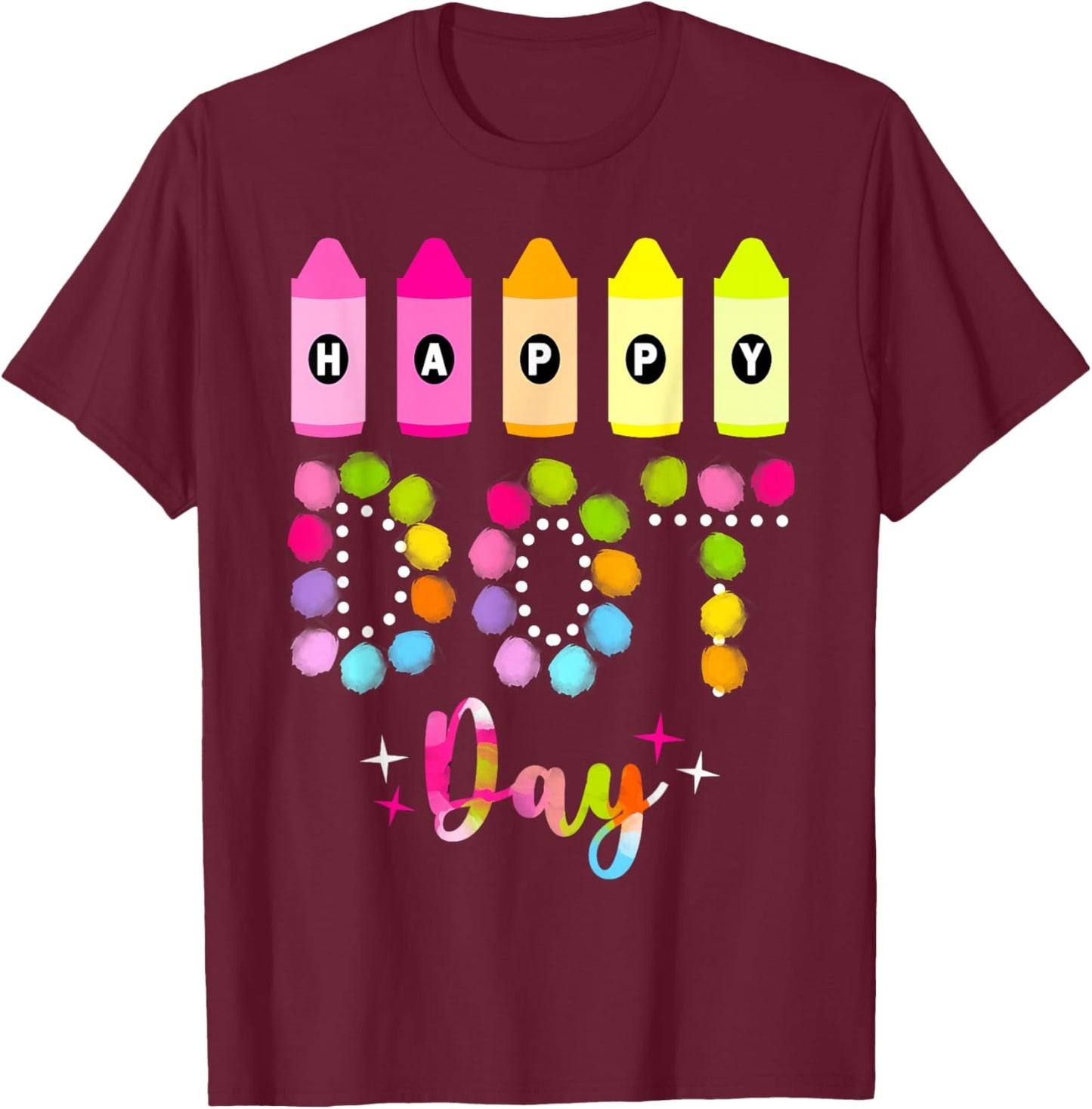 Happy Dot Day 2025 Teacher Kids Girls Colorful Polka Dot Day T-Shirt - T-Shirt | Maroon