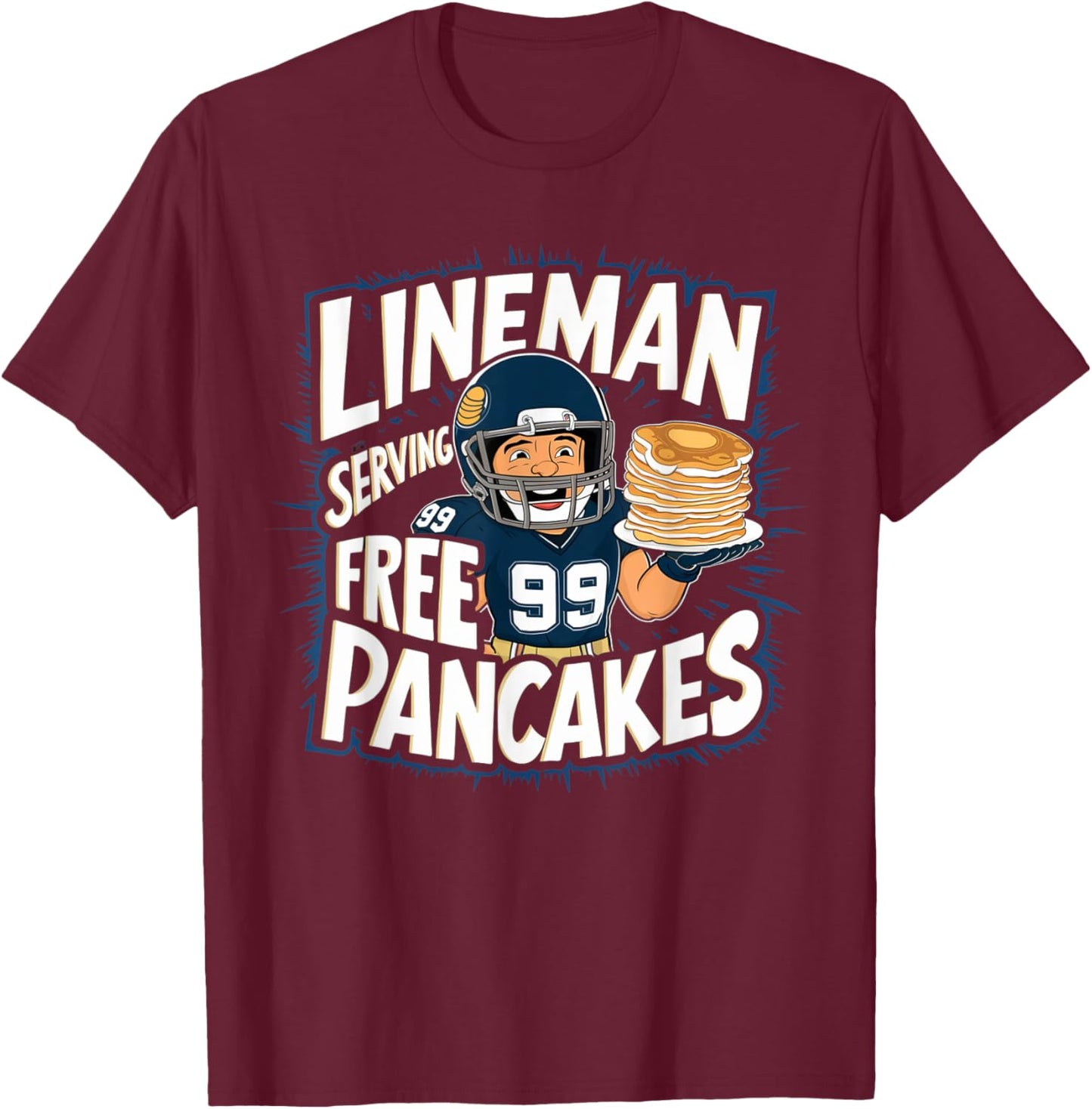 Funny Lineman Serving Pancakes Football OL DL T-Shirt - T-Shirt | Maroon