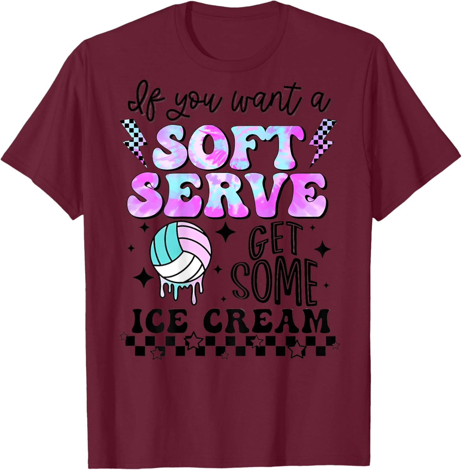 If You Want A Soft Serve Go Get Ice Cream (On Back) T-Shirt - T-Shirt | Maroon