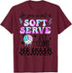 If You Want A Soft Serve Go Get Ice Cream (On Back) T-Shirt - T-Shirt | Maroon