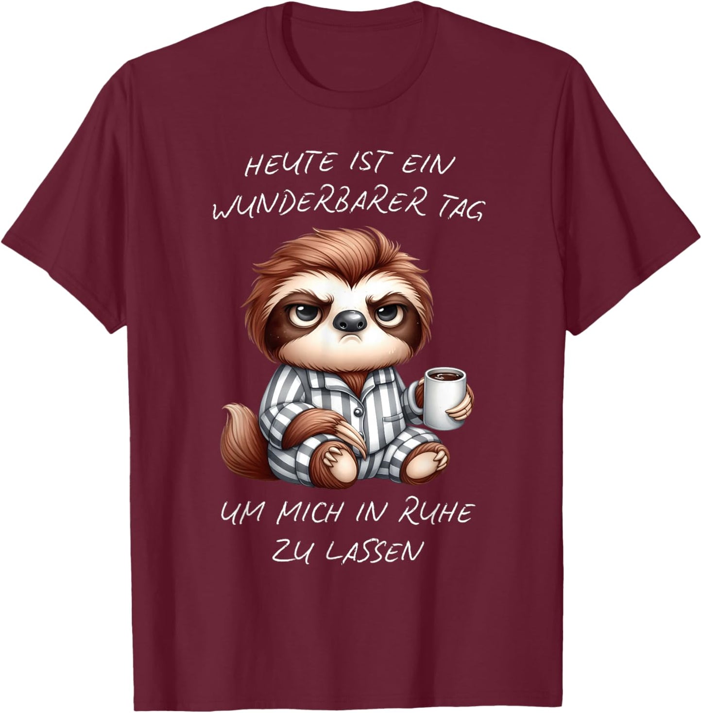 Heute ist ein wunderbarer Tag um mich in Ruhe zu lassen T-Shirt - T-Shirt | Maroon