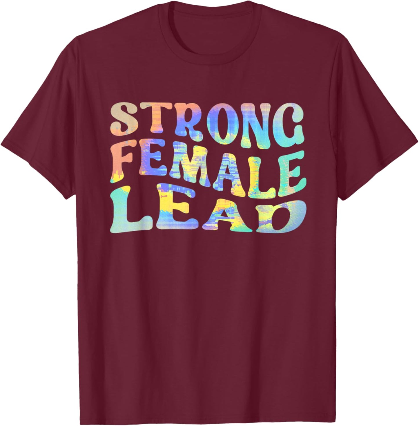 Strong Female Lead Audition Actress Girl Power Feminist T-Shirt - T-Shirt | Maroon