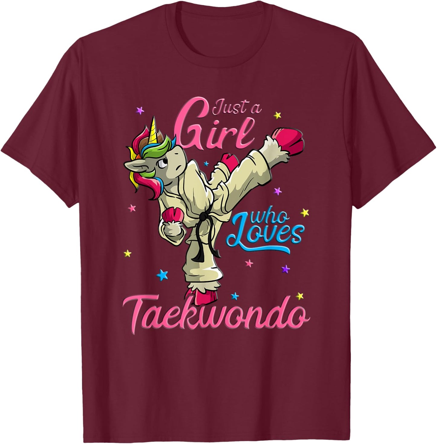 Just a Girl Who Loves Taekwondo Unicorn Tae Kwon Do Gift T-Shirt - T-Shirt | Maroon