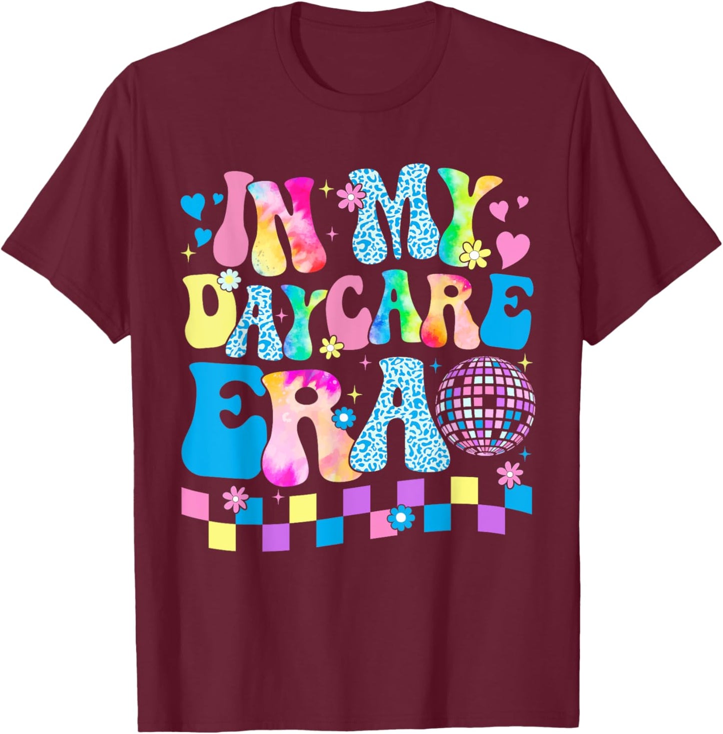 In My Daycare Era Groovy Teacher Daycare First Day Of School Women Kids T-Shirt - T-Shirt | Maroon