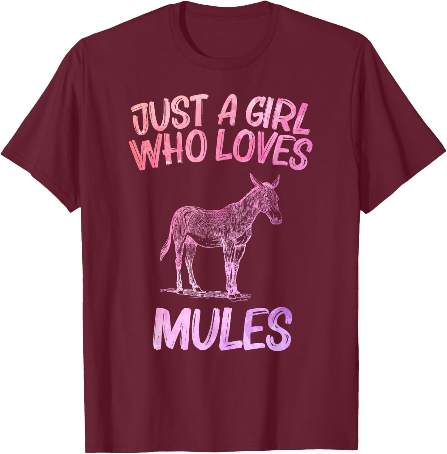Just A Girl Who Loves Mules Gift Donkey Horse T-Shirt - T-Shirt | Maroon