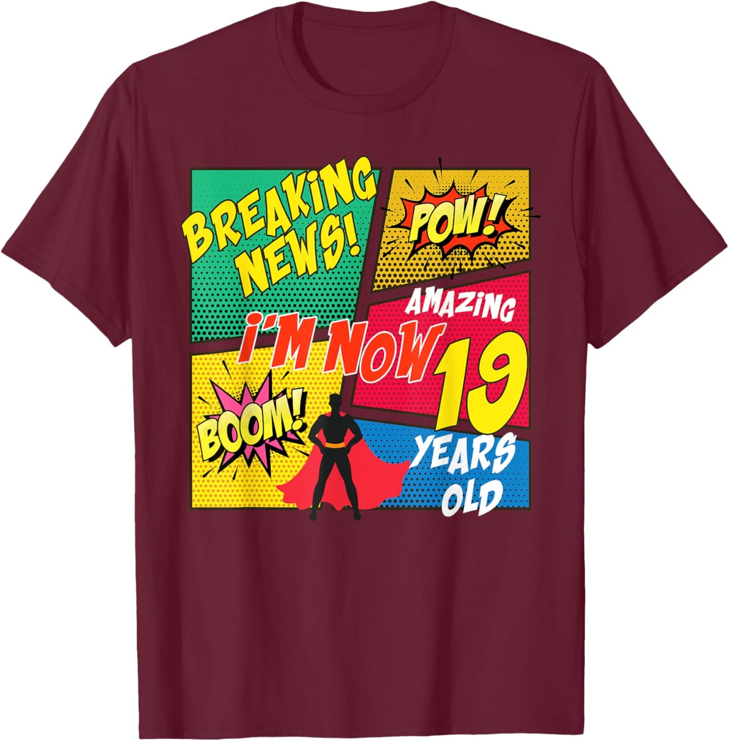 Funny Comics Lover I'm Now 19 Years Old Birthday Boy Girl T-Shirt - T-Shirt | Maroon
