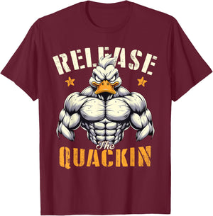 Release The Quackin Muscle Duck Funny Workout Gym Sayings T-Shirt - T-Shirt | Maroon
