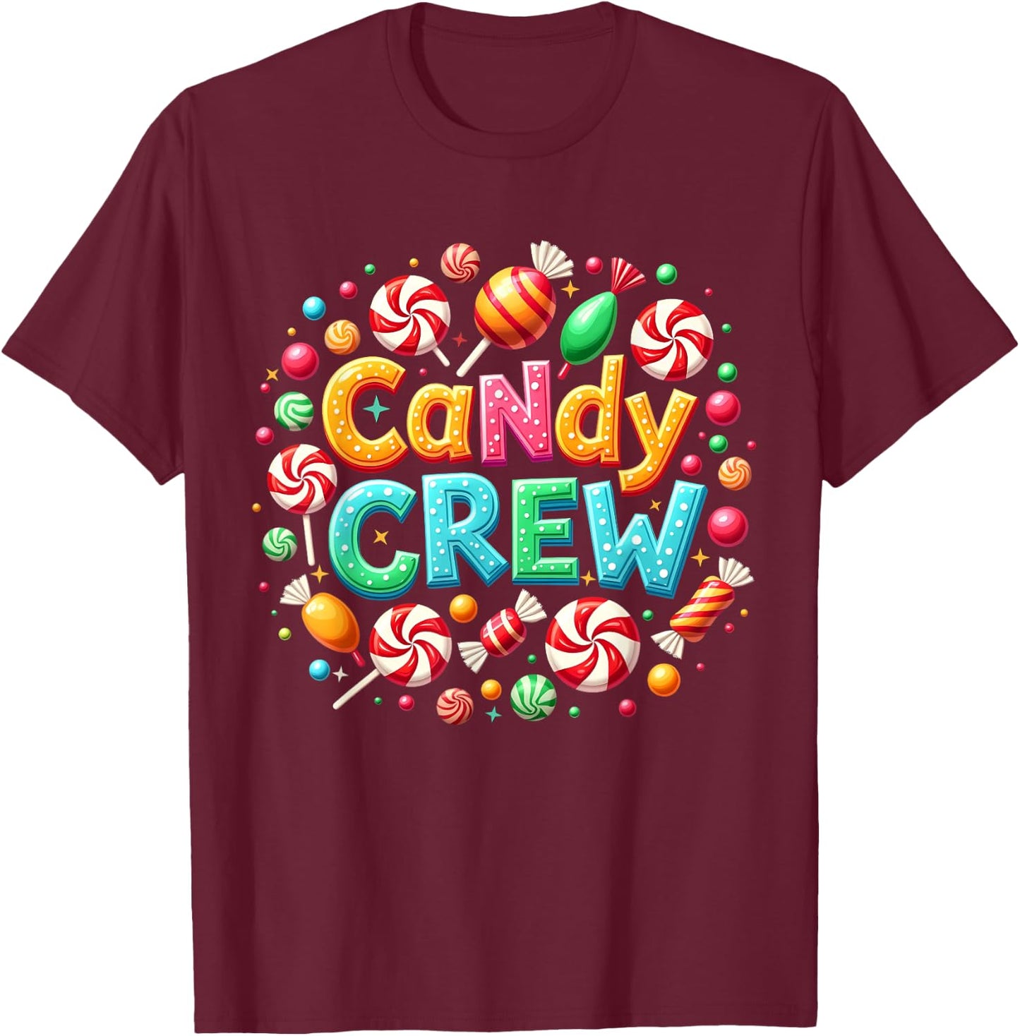 Candy Crew Decorations Sweetie Candy Squad T-Shirt - T-Shirt | Maroon