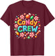 Candy Crew Decorations Sweetie Candy Squad T-Shirt - T-Shirt | Maroon