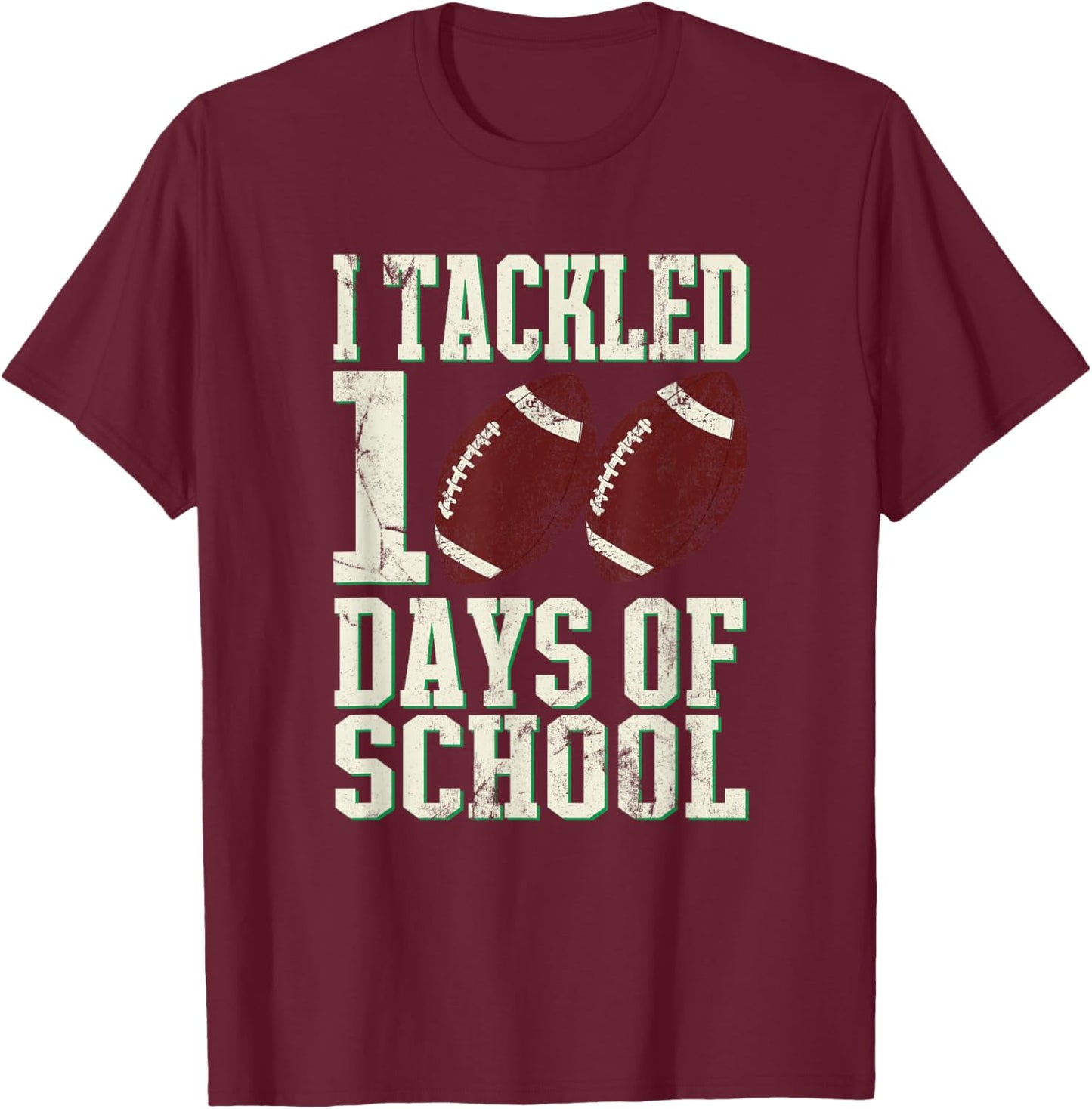 100 Days of Elementary School Gifts Shop I Tackled 100 Days Of School Football Theme T-Shirt - T-Shirt | Maroon
