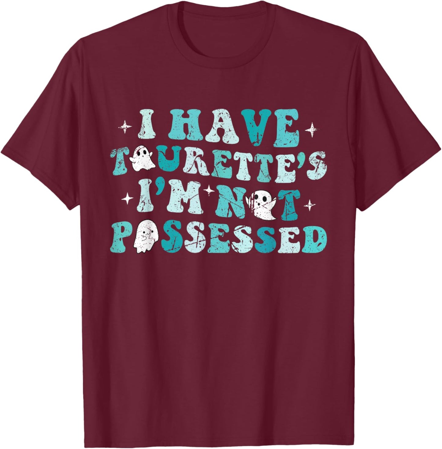 Tourette Syndrome Kids I Have Tourette's I'm Not Possessed T-Shirt - T-Shirt | Maroon