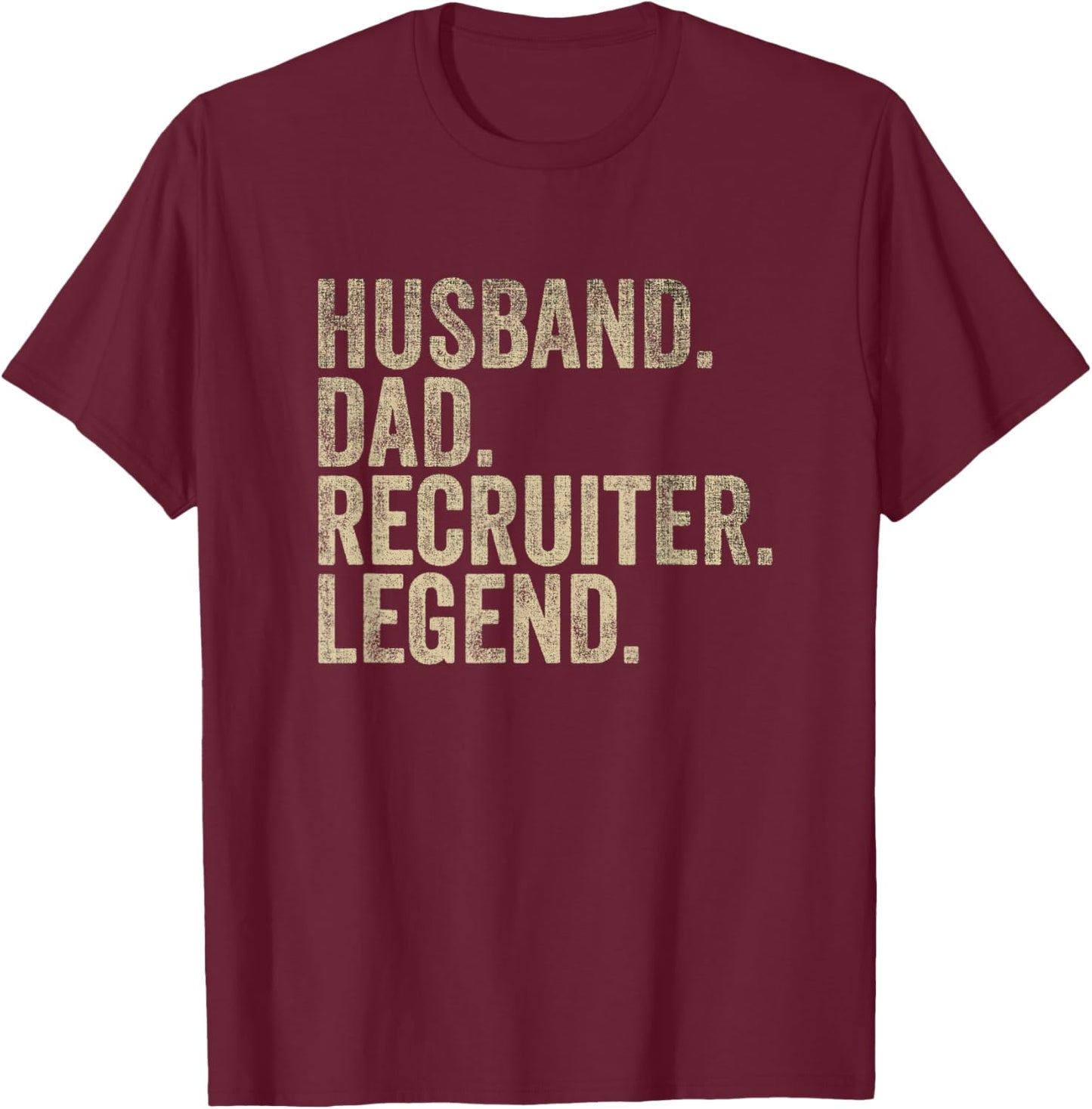 Vintage Father's Day Husband Dad Recruiter Legend Daddy T-Shirt - T-Shirt | Maroon