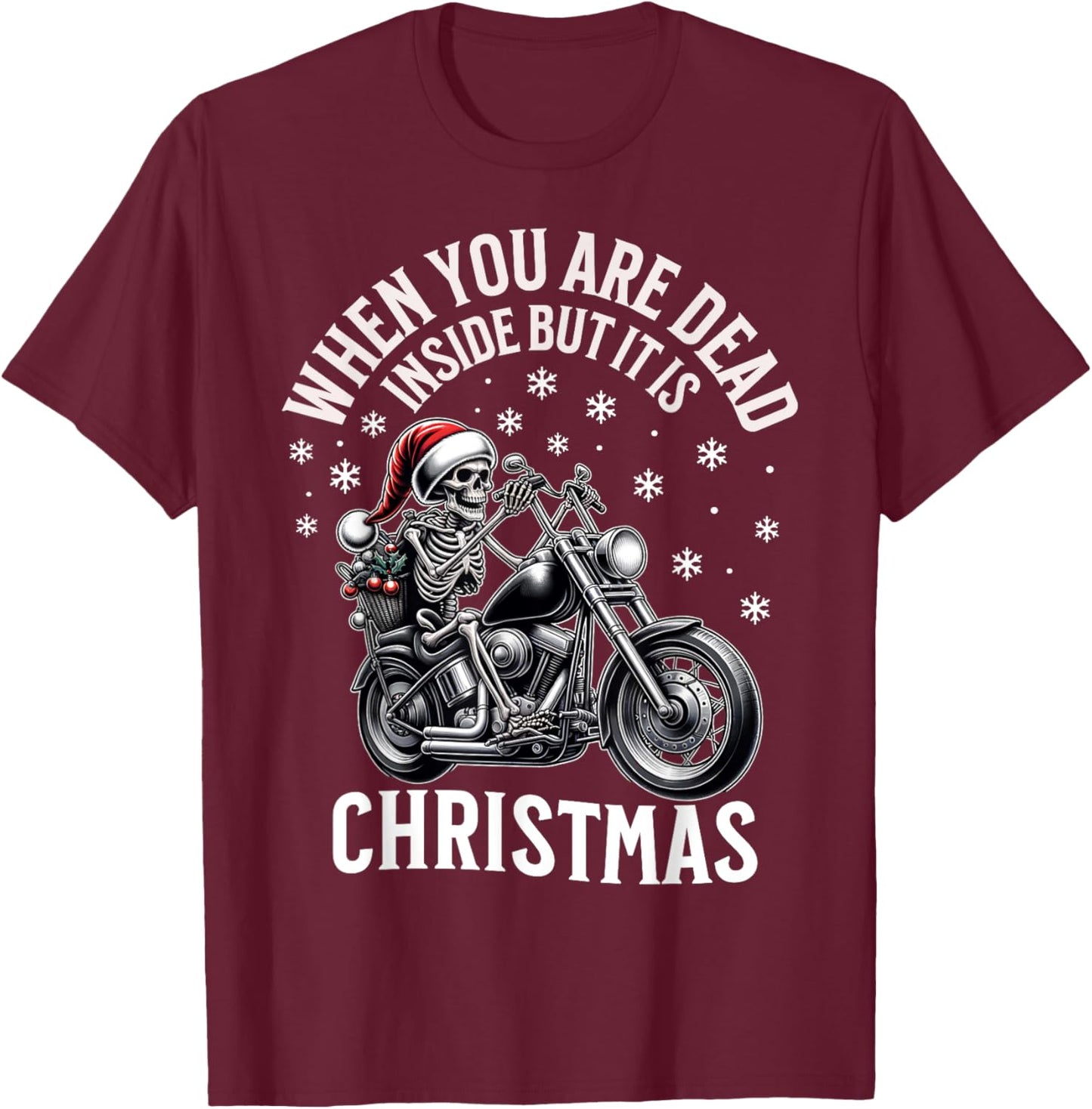 When You're Dead Inside But It's Christmas Skeleton T-Shirt - T-Shirt | Maroon