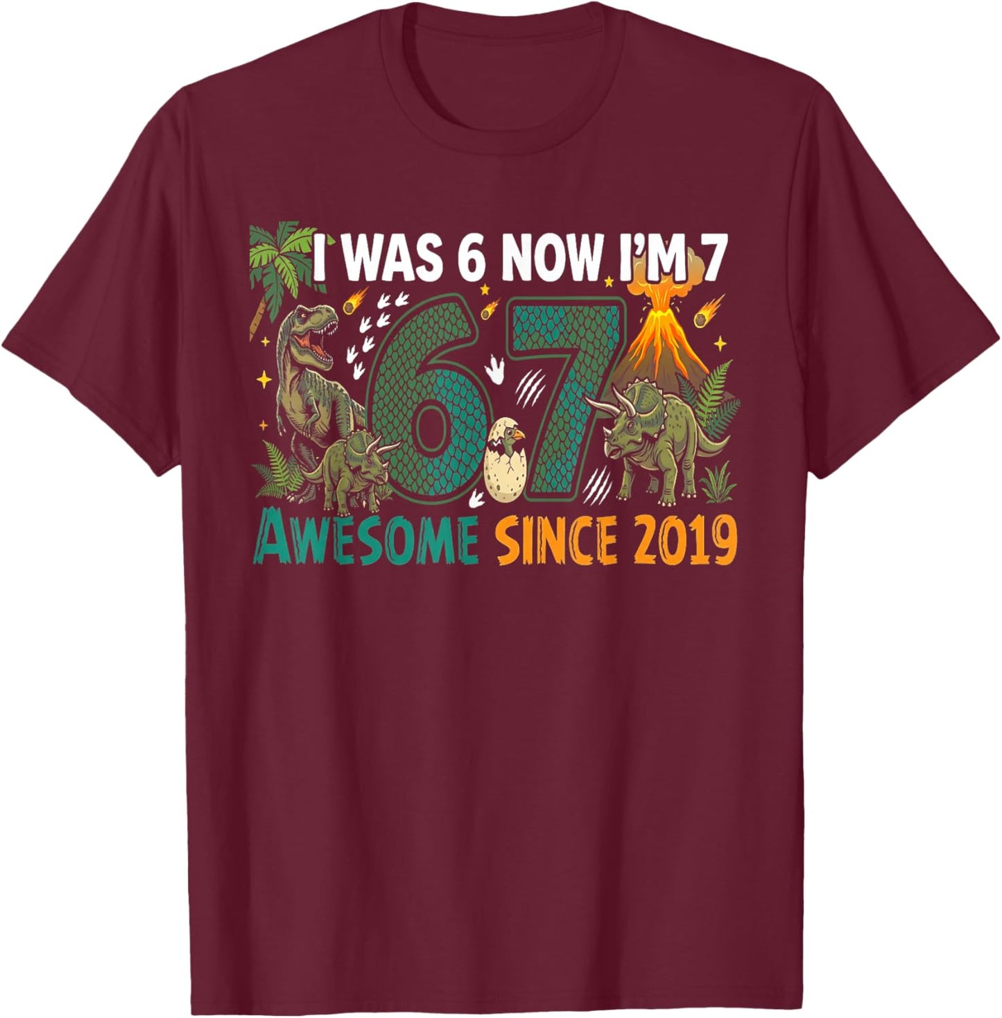 I was 6 Now Im 7 Dinosaur 6 7 Birthday Boys 7th Birthday T-Shirt - T-Shirt | Maroon