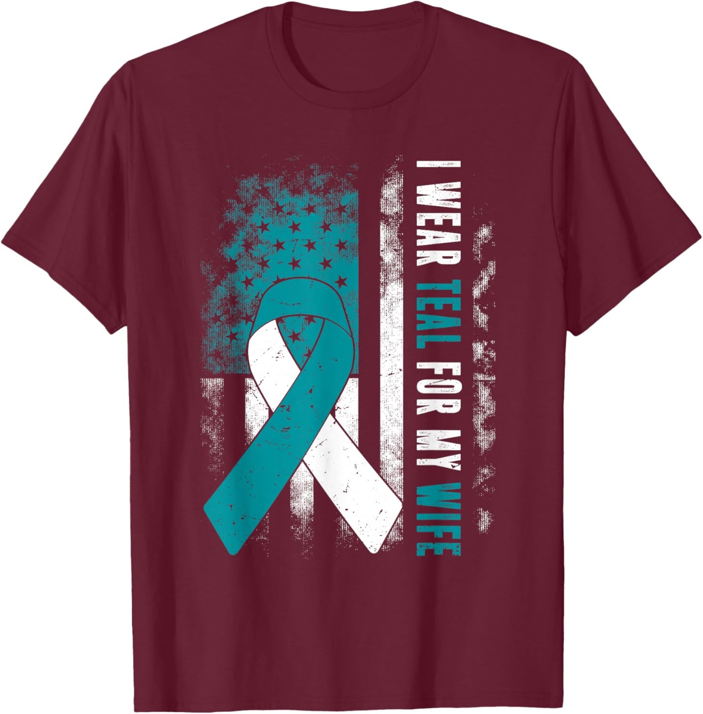 I Wear Teal For My Wife Cervical Cancer Husband USA Flag T-Shirt - T-Shirt | Maroon