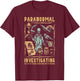 Ghost Hunting Investigator Design Paranormal Investigator T-Shirt - T-Shirt | Maroon