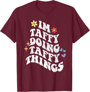 Retro Groovy Im Taffy Doing Taffy Things Funny Mother's Day T-Shirt - T-Shirt | Maroon