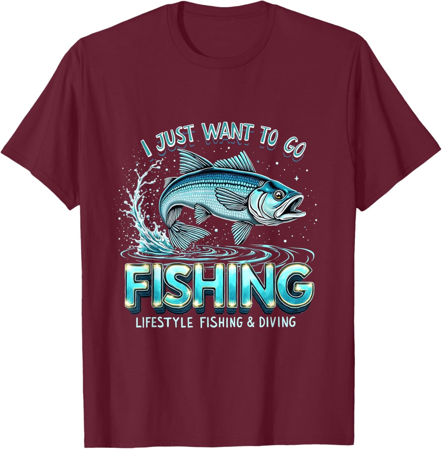 Vintage I Just Want to Go Fishing Lifestyle Fishing & Diving T-Shirt - T-Shirt | Maroon