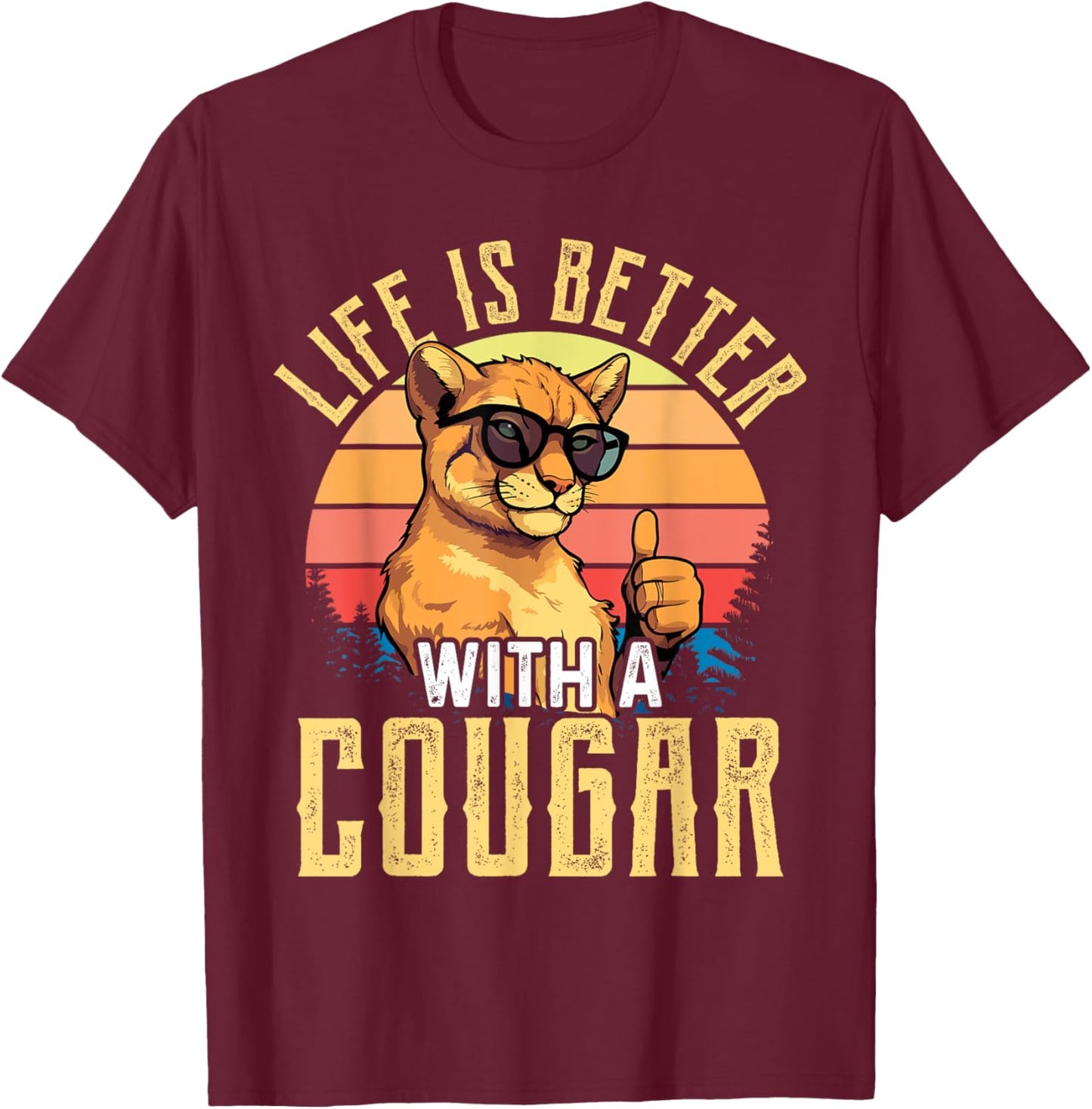 Life is Better with A Cougar Shirt Funny Cougars T-Shirt - T-Shirt | Maroon