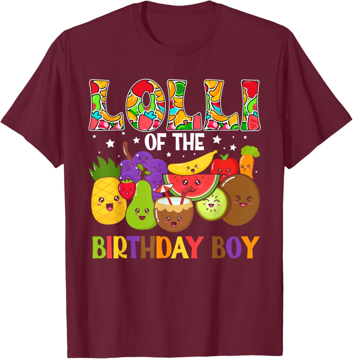 Lolli of The Birthday Boy Family Fruit Birthday T-Shirt - T-Shirt | Maroon