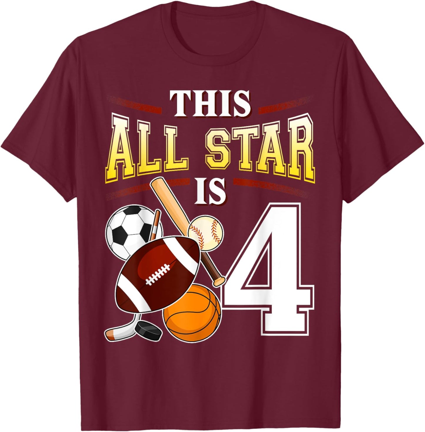 This All Star is 4 Years Old Gift Kids 4th Birthday T-Shirt - T-Shirt | Maroon