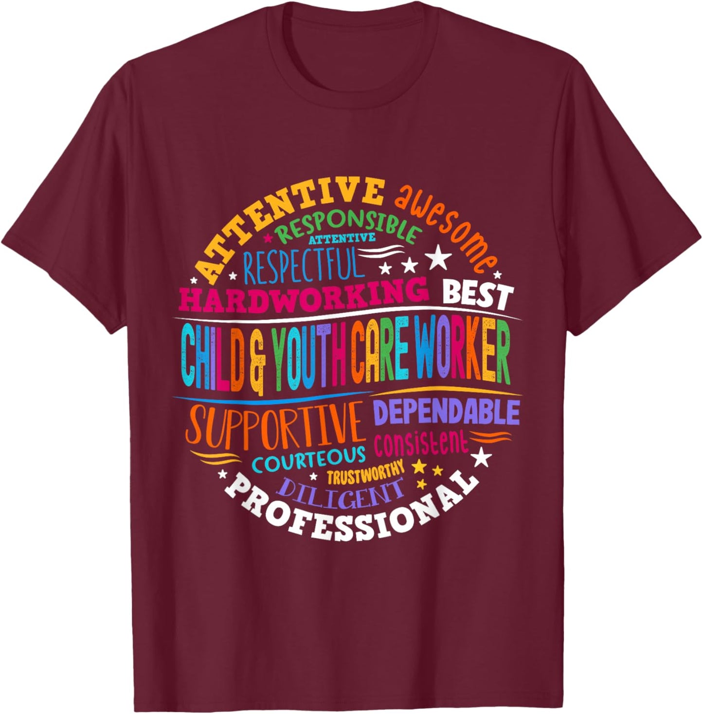 Child & Youth Care Worker Life Specialist Childcare Assistan T-Shirt - T-Shirt | Maroon