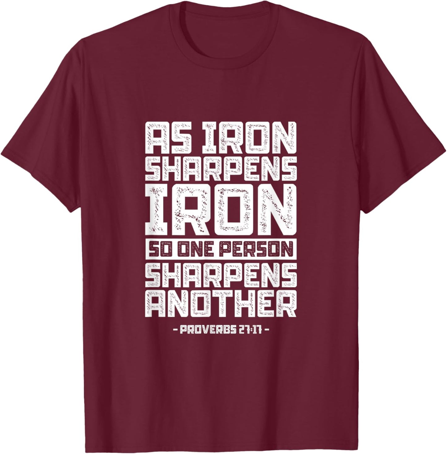 Proverbs 27:17 Bible Quote Christian Scriptures Religion T-Shirt - T-Shirt | Maroon