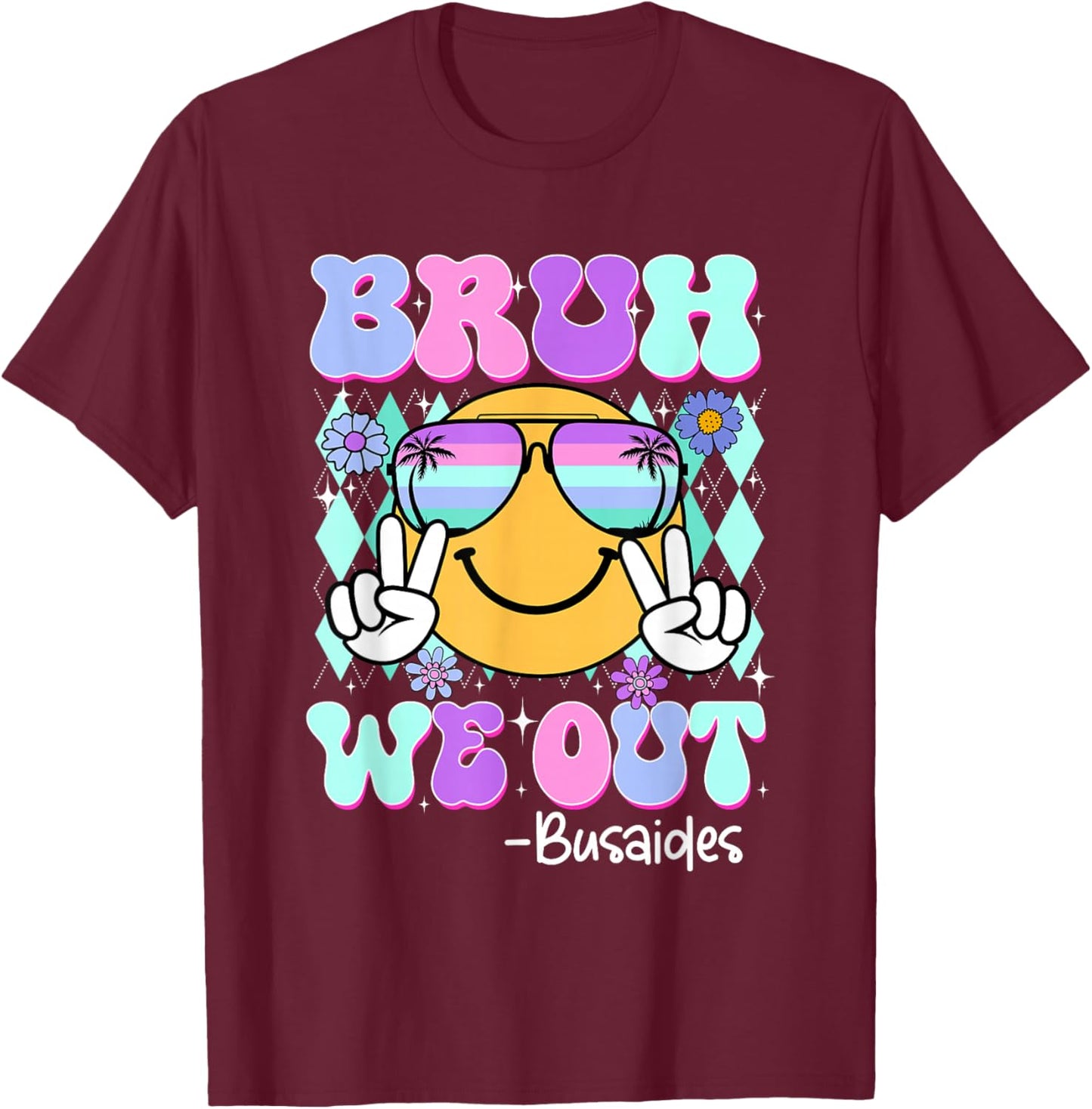 Retro Groovy Bruh We Out Bus Aides Last Day Of School T-Shirt - T-Shirt | Maroon