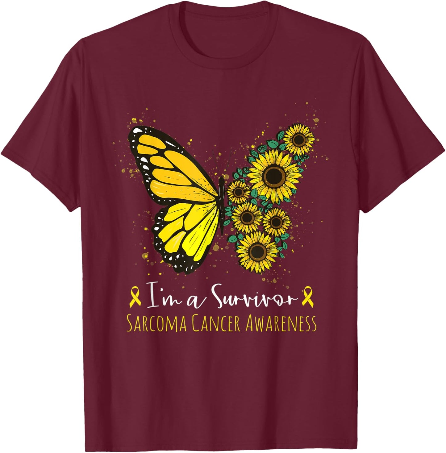 I'm Survivor Sarcoma Cancer Awareness Butterfly Sunflower T-Shirt - T-Shirt | Maroon