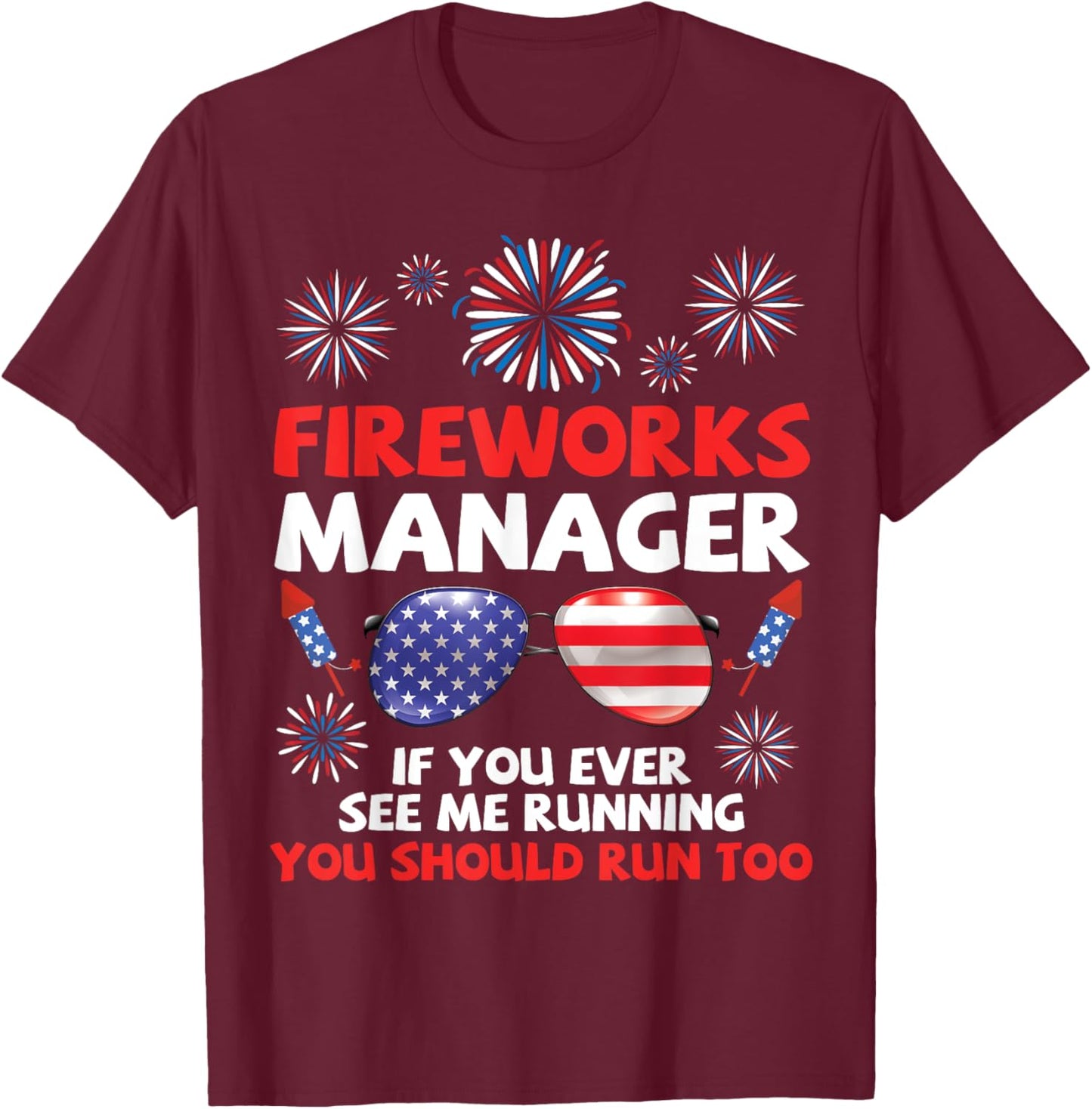 Fireworks Manager If You Ever See Me Running You Should See T-Shirt - T-Shirt | Maroon