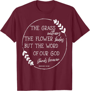 Isaiah 40:8 Flowers Fade God's Word Stands Forever Verse T-Shirt - T-Shirt | Maroon