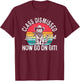 Class Dismissed Love Y'all Now Go On Git, Funny Teacher Cat T-Shirt - T-Shirt | Maroon