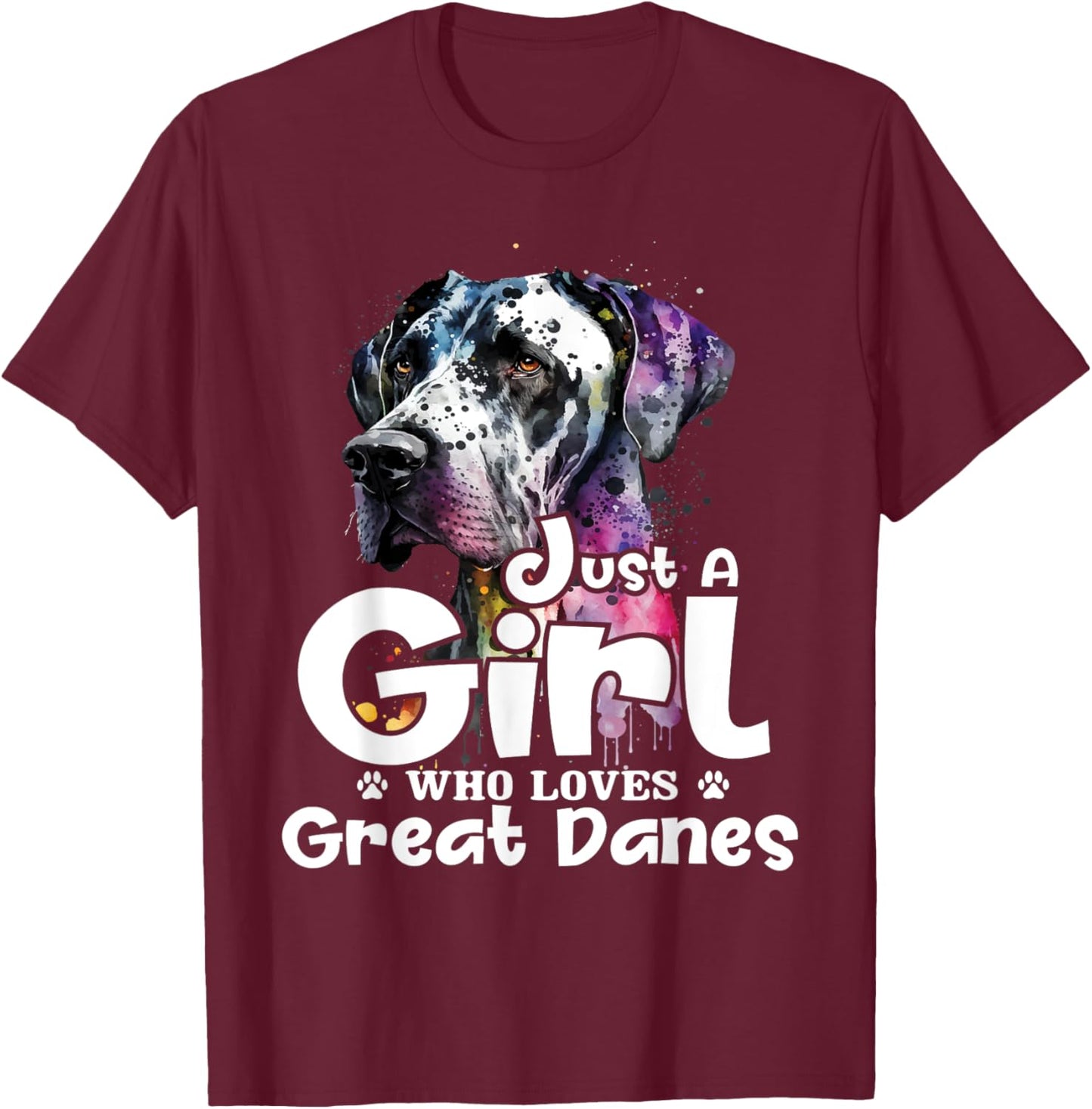 Just A Girl Who Loves Great Danes - Puppy Owner Dog Lover T-Shirt - T-Shirt | Maroon