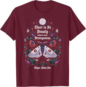 There is No Beauty Without Some Strangeness Edgar Allan Poe T-Shirt - T-Shirt | Maroon