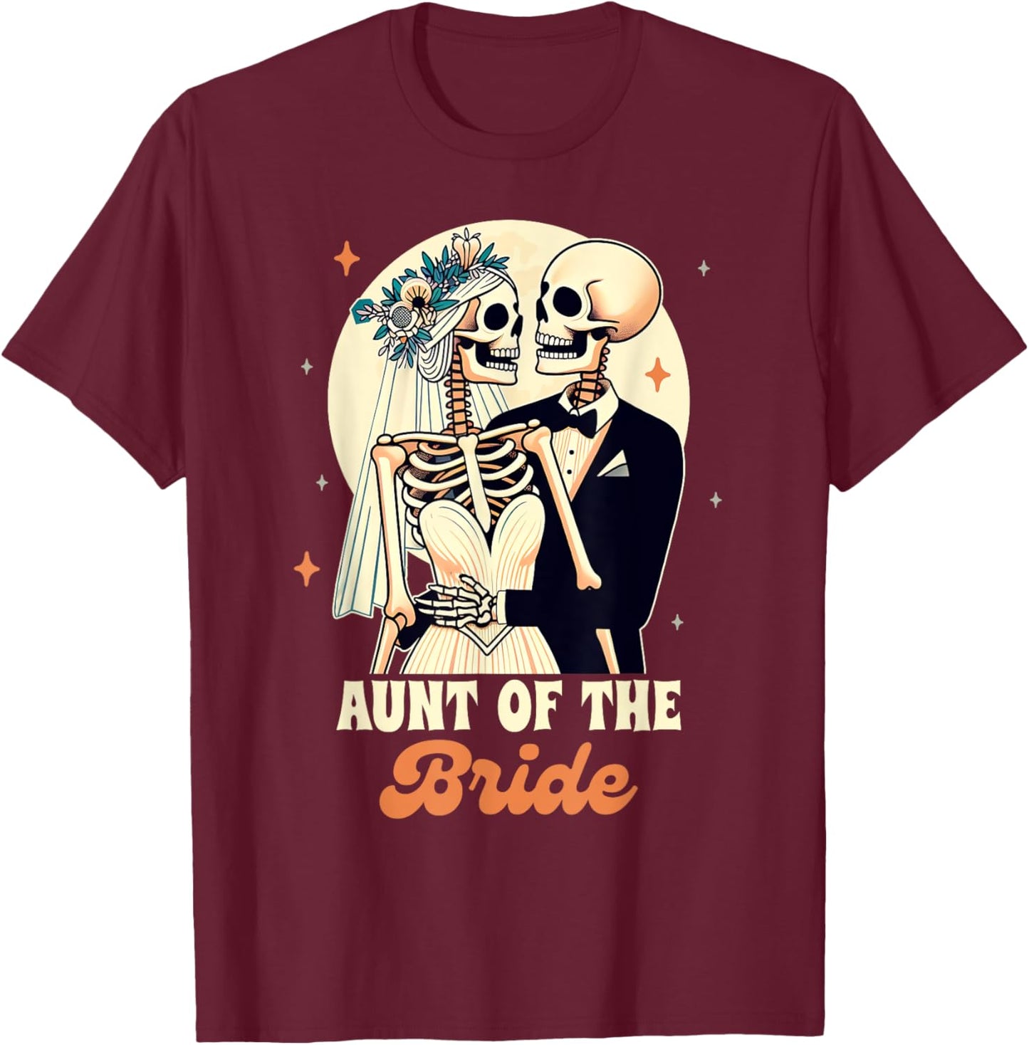 Auntie Of The Bride Wedding Rehearsal Aunt Of The Bride T-Shirt - T-Shirt | Maroon