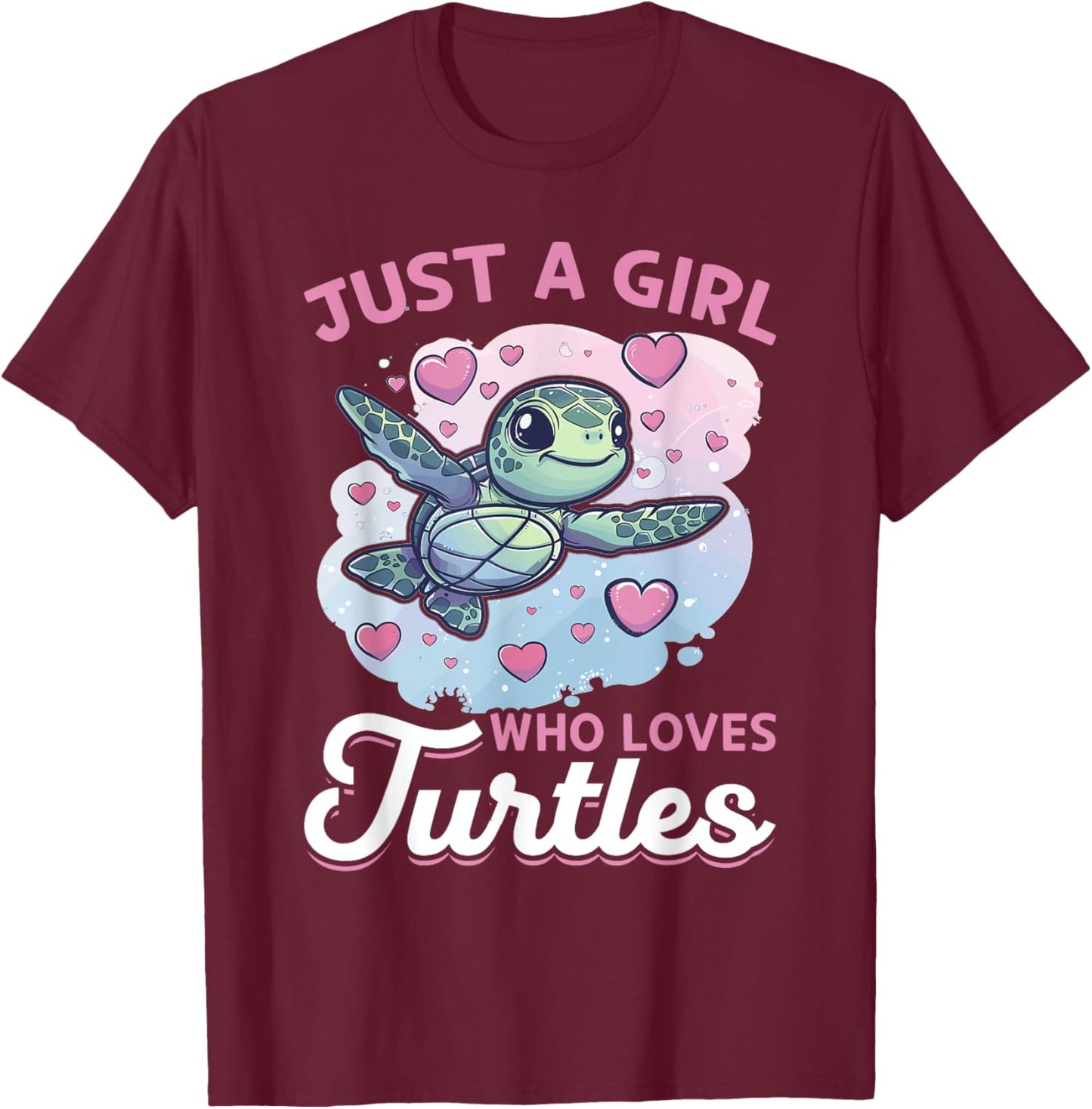 Funny Sea Turtle Animal Just A Girl Who Loves Turtles T-Shirt - T-Shirt | Maroon