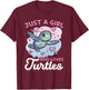 Funny Sea Turtle Animal Just A Girl Who Loves Turtles T-Shirt - T-Shirt | Maroon