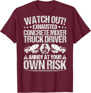 Construction Cement Own Risk Concrete Mixer Truck Driver T-Shirt - T-Shirt | Maroon